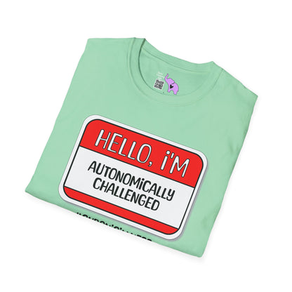Hello, I'm Autonomically Challenged Adult T-shirt
