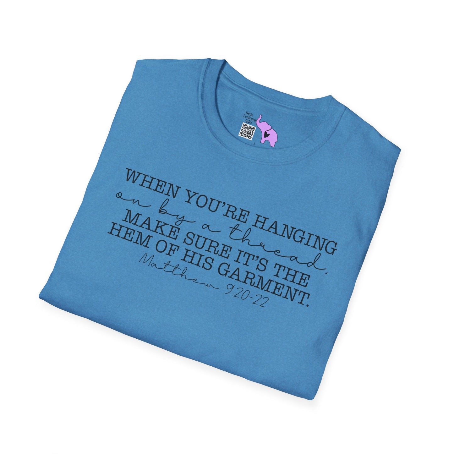 If You're Hanging On By A Thread, Make Sure It's The Hem Of His Garment (Simple) Adult T-shirt