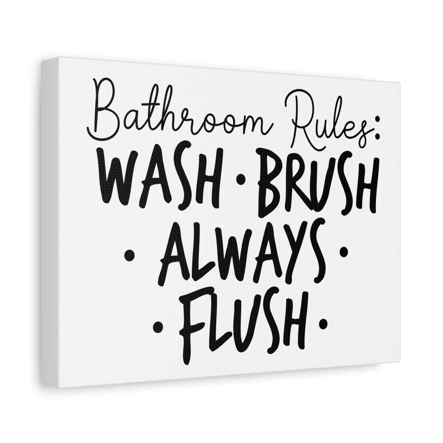 Bathroom Rules: Wash-Flush-Always Flush Canvas Art