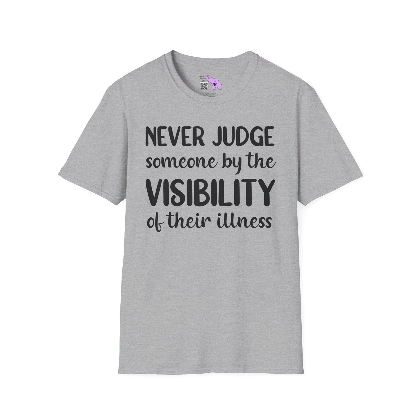 Never Judge Someone By The Visibility Of Their Illness Adult T-shirt