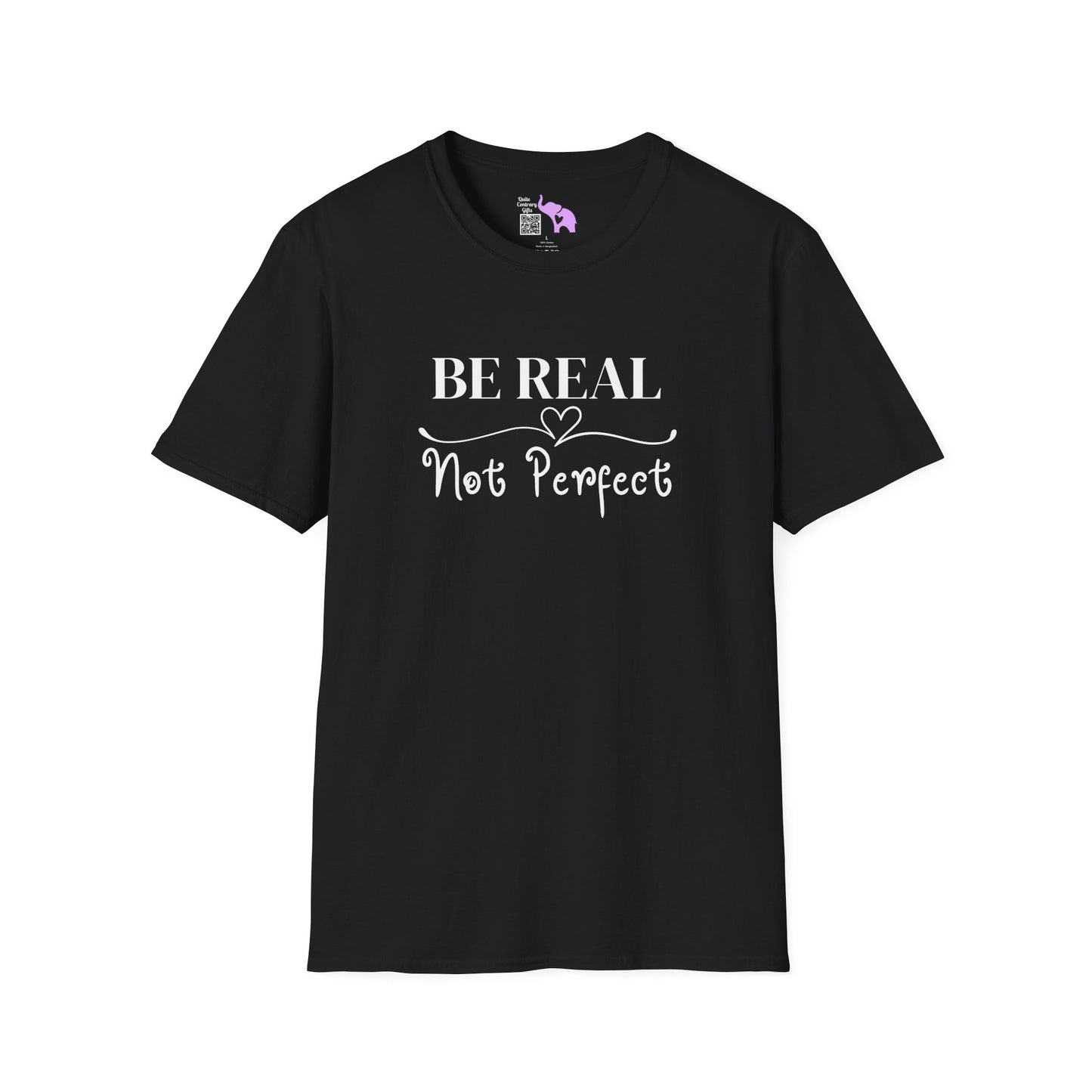 Be Real Not Perfect Adult T-shirt