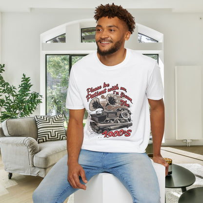 Please Be Patient With Me I'm From The 1900's (Classic Car, gramophone) Adult T-shirt