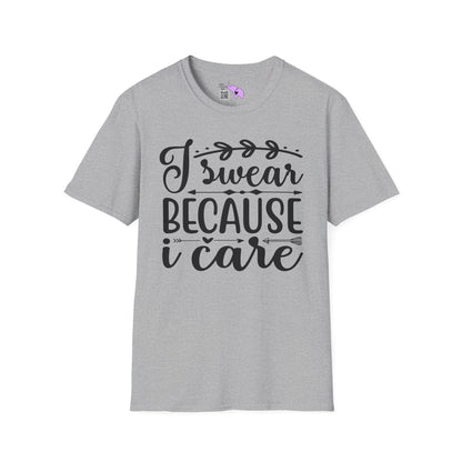 I Swear Because I Care Adult T-shirt