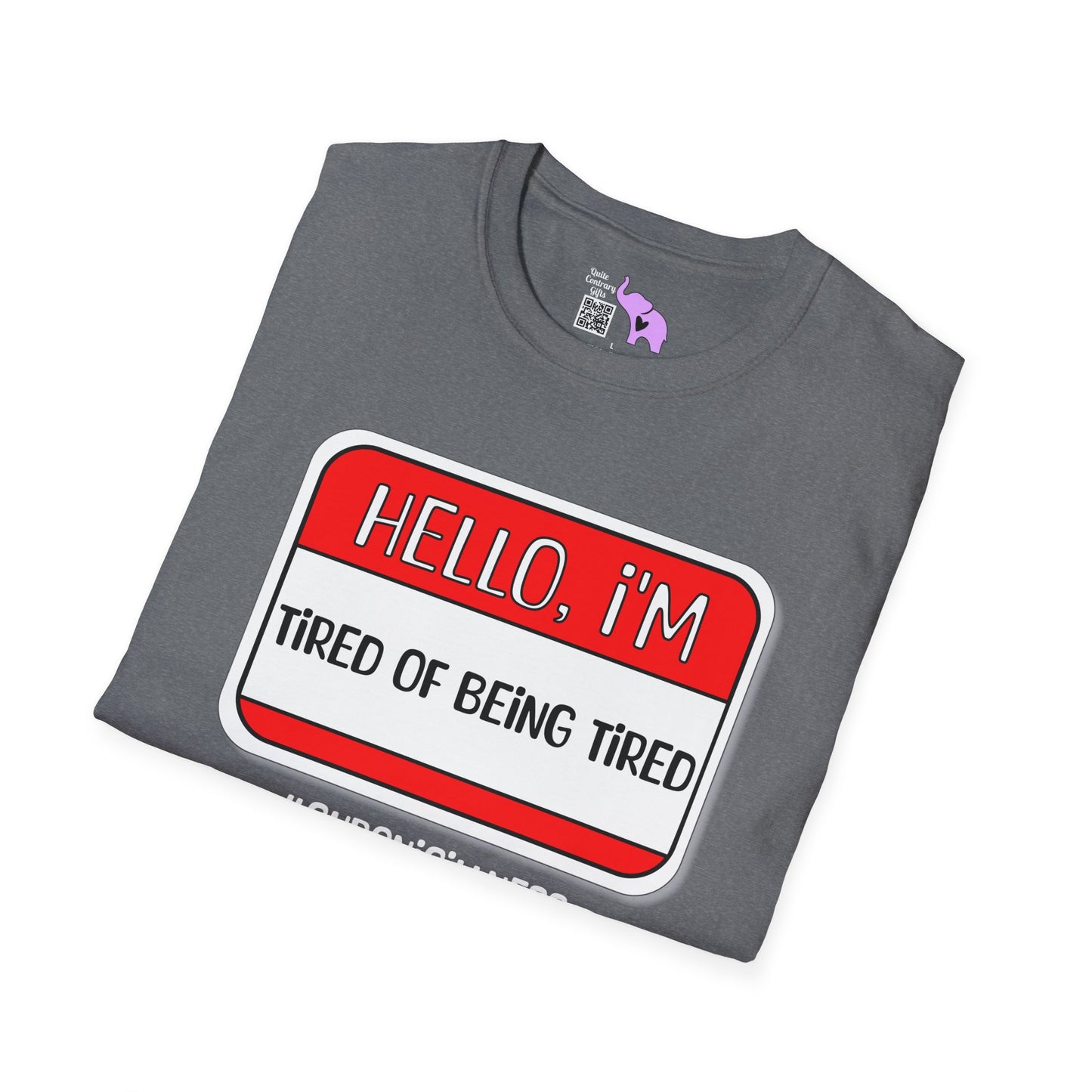 Hello, I'm Tired of Being Tired Adult T-shirt