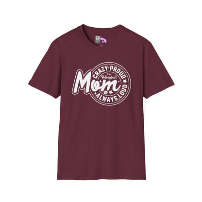 Crazy Proud Always Loud Volleyball Mom Adult T-shirt