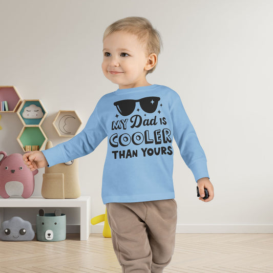 My Dad is Cooler Than Yours Toddler Long Sleeve Tee