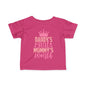 Daddy's Girl Mommy's World Infant Soft T-Shirt