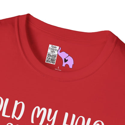 ""Hold My Halo I'm About To Do Unto Others... Adult T-shirt