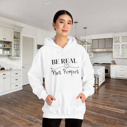 Be Real Not Perfect Heavy Blend™ Hooded Sweatshirt