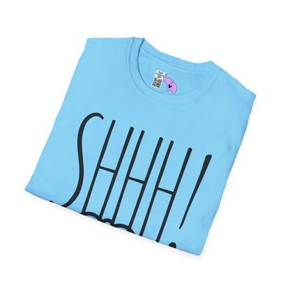 Shhh! Adult T-shirt