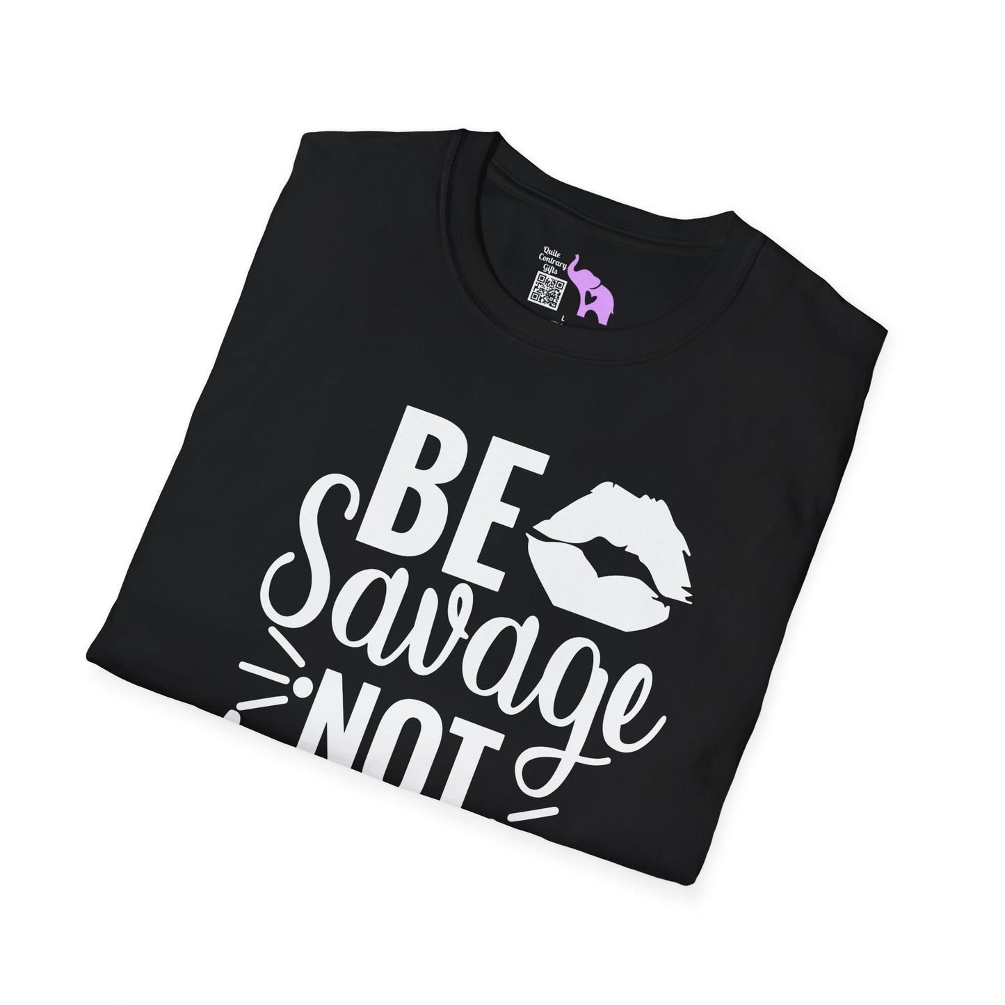 Be Savage Not Average Adult T-shirt