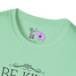 Be Kind Everyone Has A Battle You Can't See Adult T-shirt