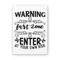 Warning Fart Zone Enter At Your Own Risk Canvas Vertical Wraps w/o Frame