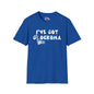 I've Got Glockoma Adult T-shirt