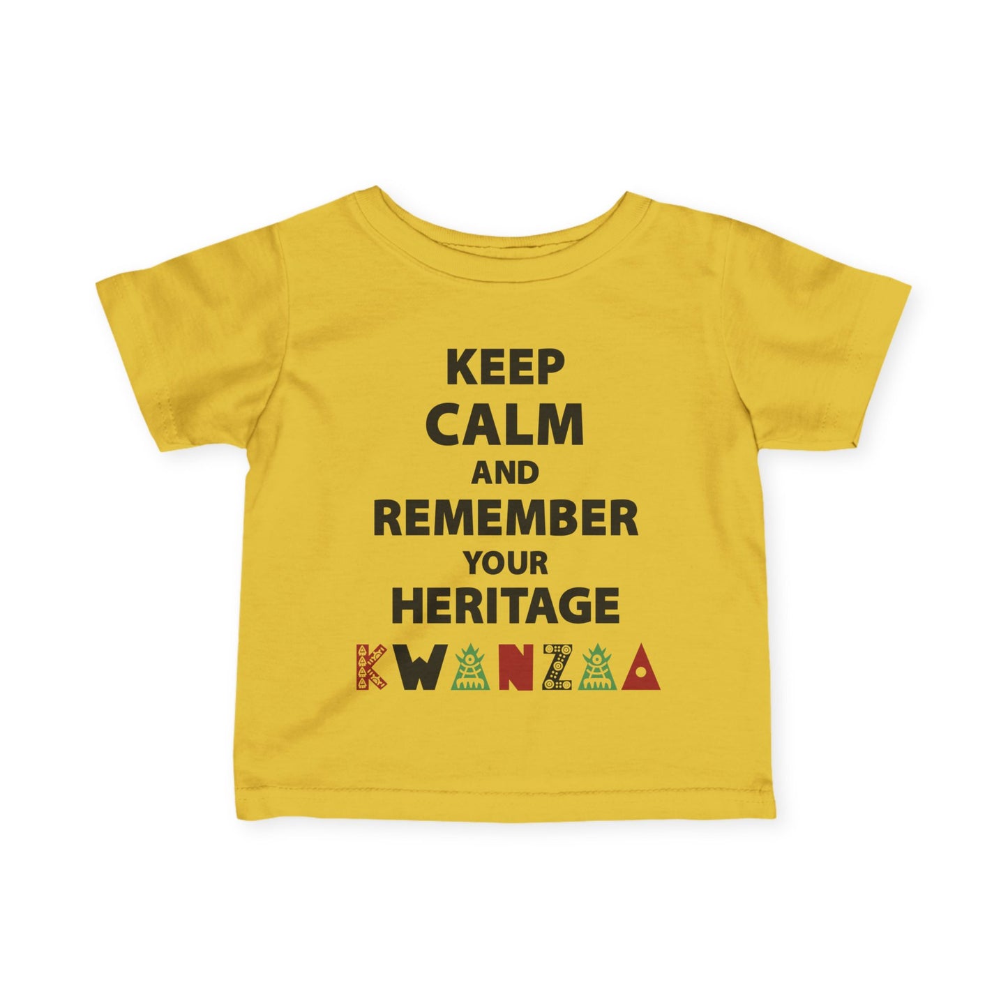 Keep Calm And Remember Your Heritage Infant Soft T-Shirt