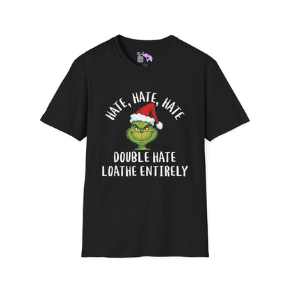 Hate, Hate, Hate, Double Hate, Loathe Entirely-Grinch Adult T-shirt