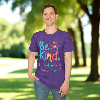 Be Kind. It's Not That Hard T-shirt