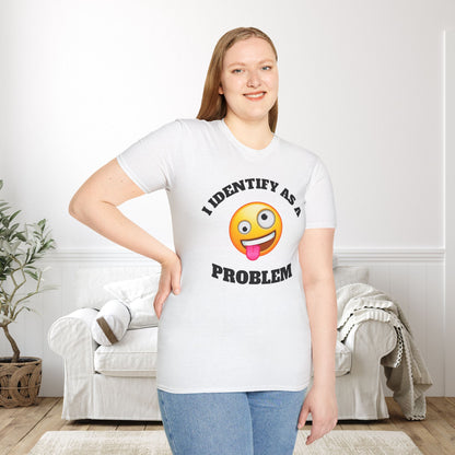I Identify As A Problem Adult T-shirt