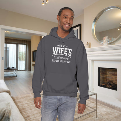 On My Wife's Last Nerve Heavy Blend™ Hooded Sweatshirt