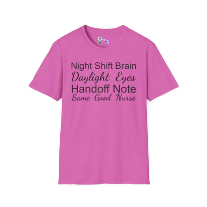 Night Shift Brain Daylight Eyes Handoff Note Same Good Nurse Adult T-shirt