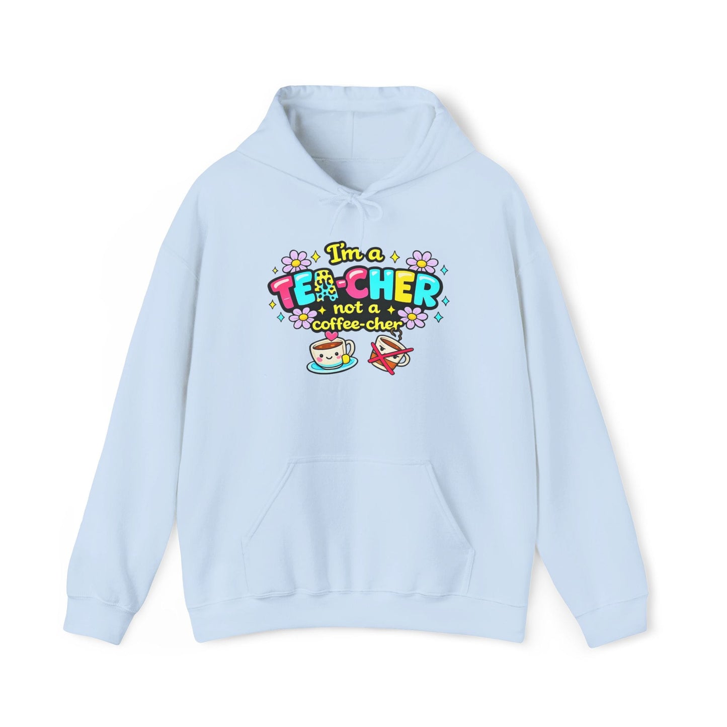I'm A Tea-cher Not A Coffee-cher Heavy Blend™ Hooded Sweatshirt