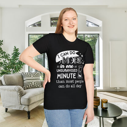 I Can Do More In One Unsupervised Minute... Adult T-shirt