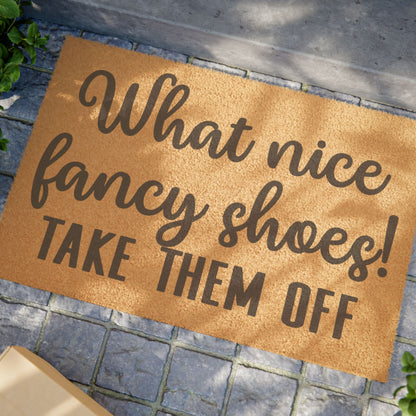 What Nice Fancy Shoes! Take Them Off Coconut Fiber Doormat