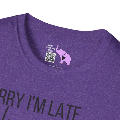 Sorry I'm Late I Have Kids Adult T-shirt