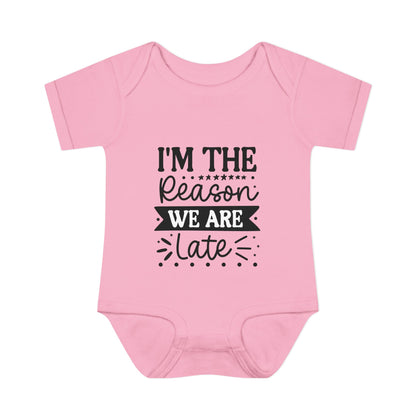 I'm The Reason We Are Late Infant Baby Rib Bodysuit