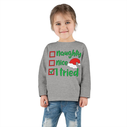 Naughty Nice I Tried Toddler Long Sleeve Tee