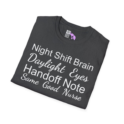 Night Shift Brain Daylight Eyes Handoff Note Same Good Nurse Adult T-shirt