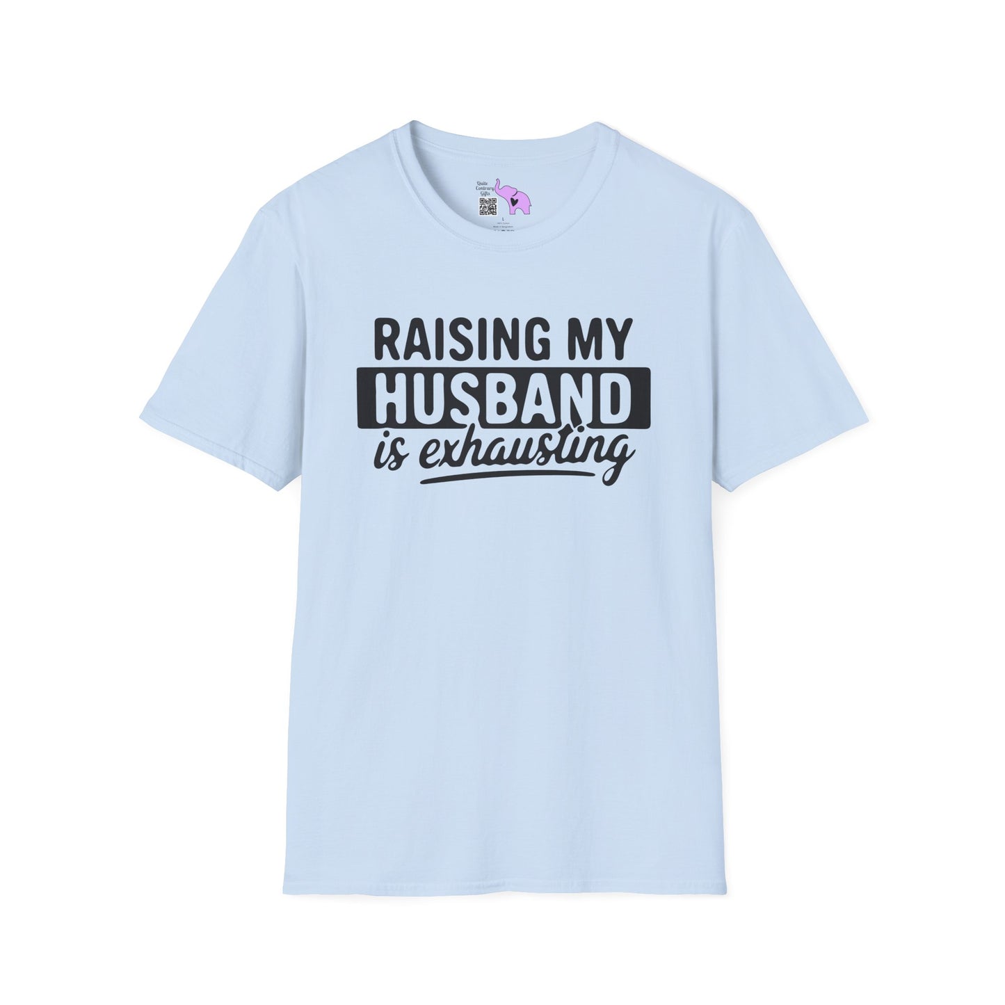 Raising My Husband Is Exhausting Adult T-shirt