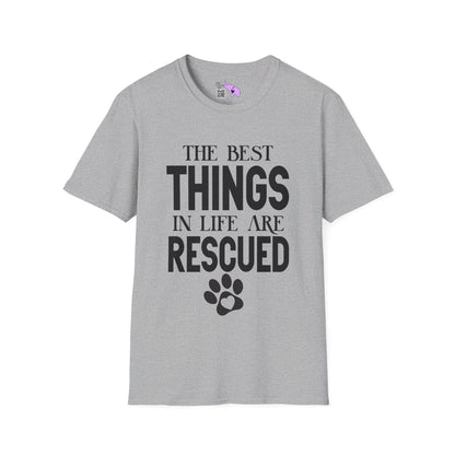 The Best Things In Life Are Rescued Adult T-shirt