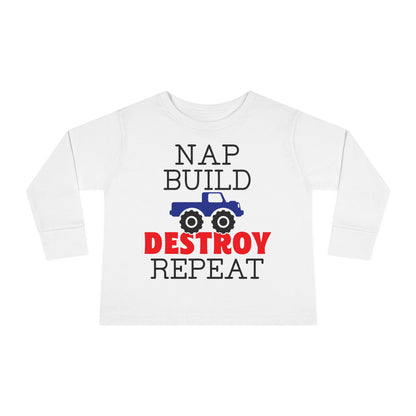Nap Build Destroy Repeat Toddler Long Sleeve Tee
