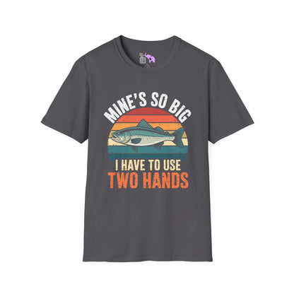 Mine's So Big I Have To Use Two Hands (Fish) Adult Tshirt