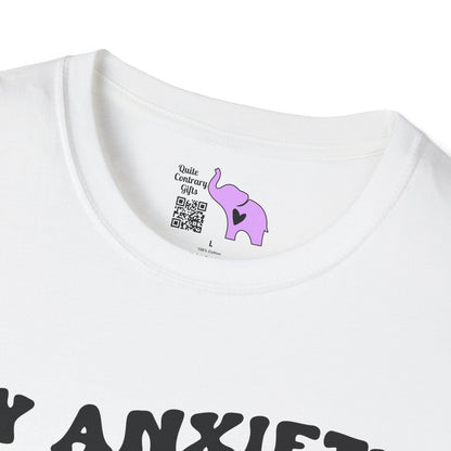 My Anxiety Said No Adult T-shirt