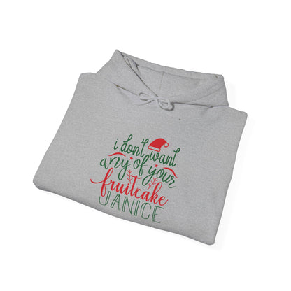 I Don't Want Any Of Your Fruitcake, Janice Heavy Blend™ Hooded Sweatshirt