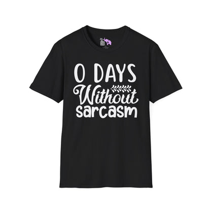 0 Days Without Sarcasm T-shirt