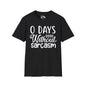 0 Days Without Sarcasm T-shirt