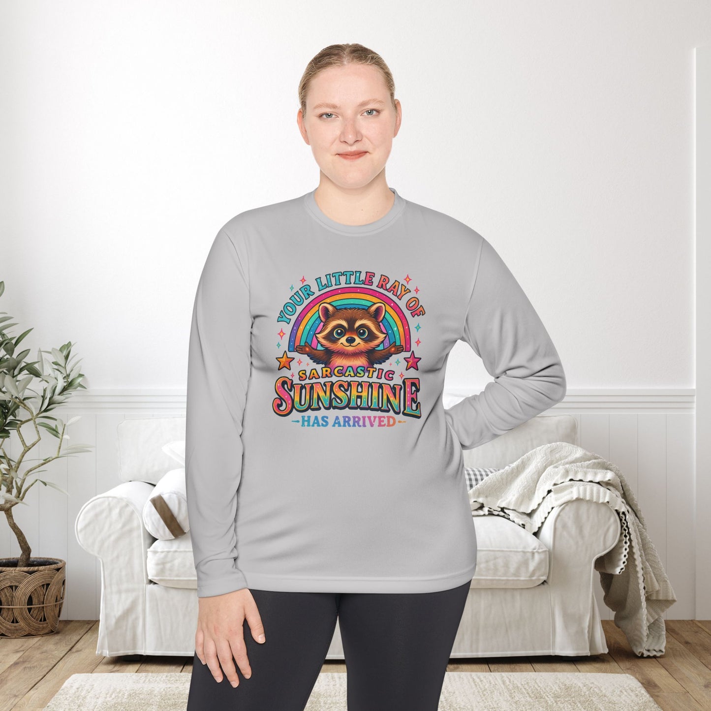 Your Little Ray of Sarcastic Sunshine Has Arrived (Racoon) Adult Long Sleeve Tee