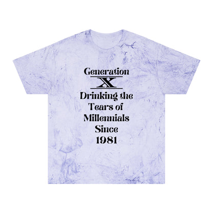 Gen X Drinking the tears of Millennials since 1981 Unisex Color Blast T-Shirt