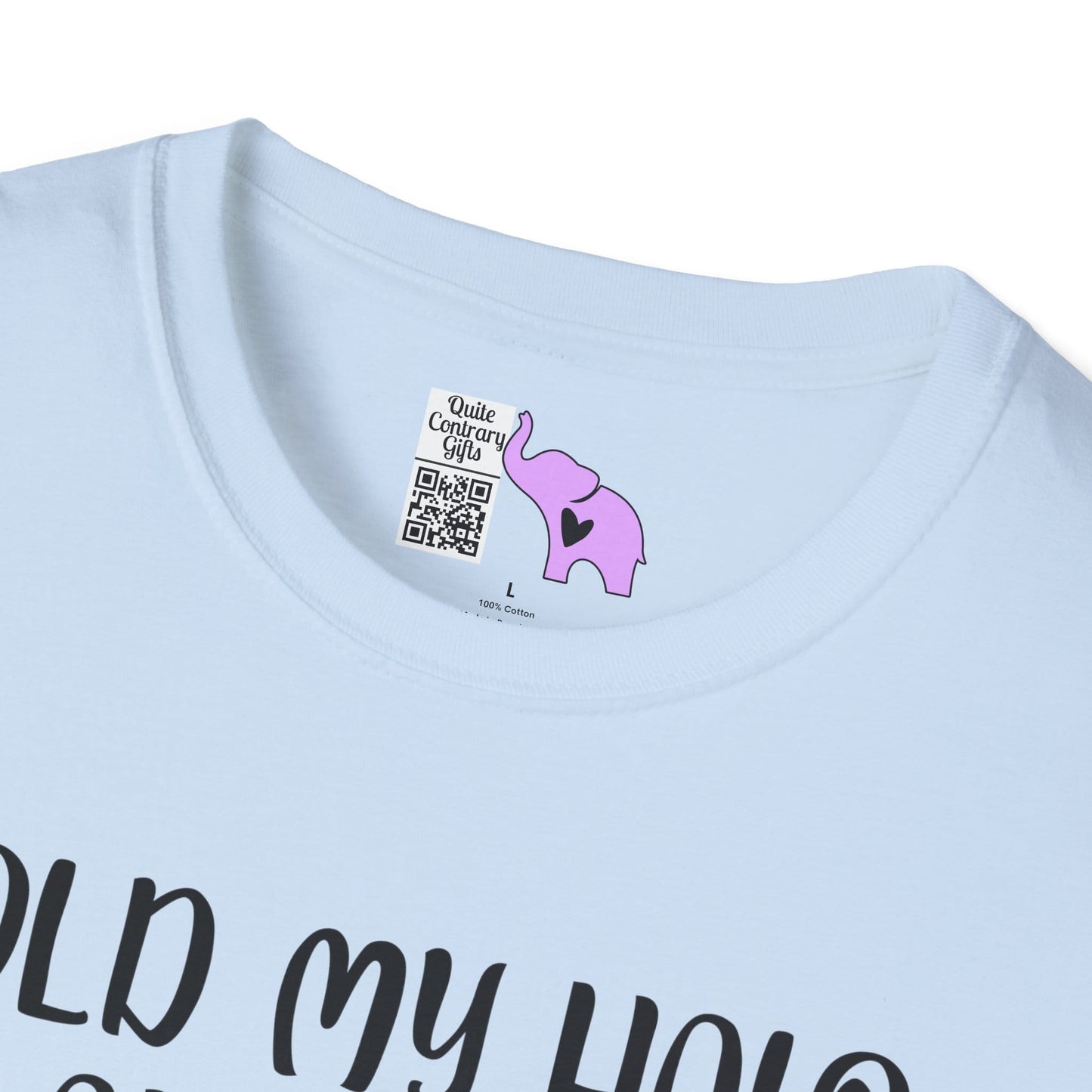 ""Hold My Halo I'm About To Do Unto Others... Adult T-shirt