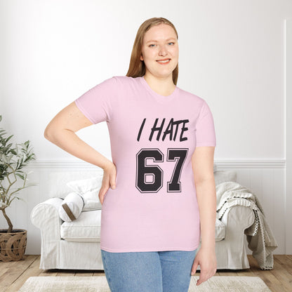 I Hate 67 Adult T-shirt