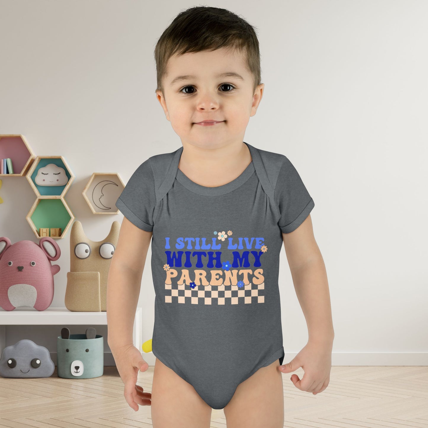 I Still Live With My Parents Infant Baby Rib Bodysuit