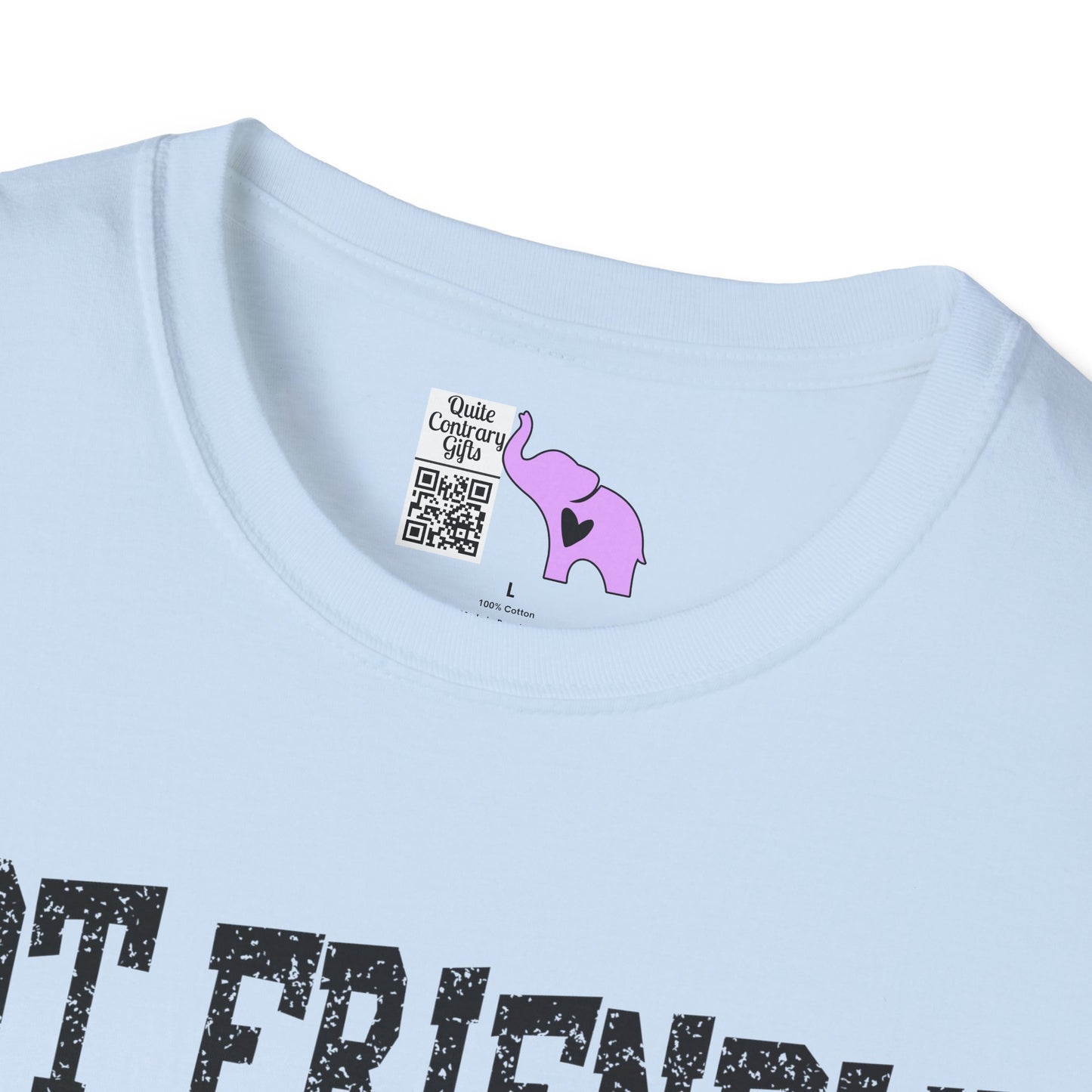 Not Friendly You've Been Warned Adult T-shirt