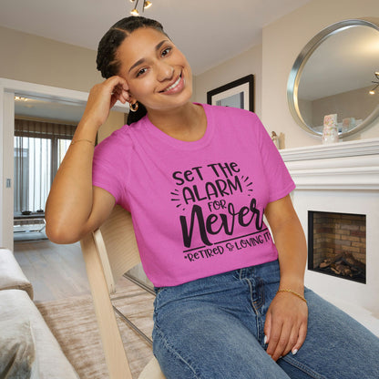 Set The Alarm for Never-Retired & Loving It Adult T-shirt