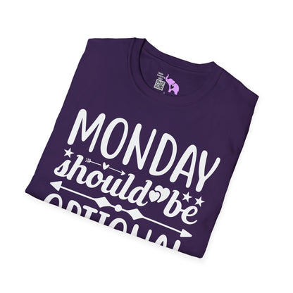 Monday Should Be Optional Adult T-shirt