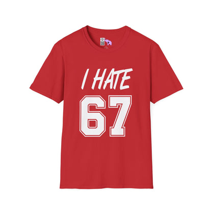 I Hate 67 Adult T-shirt