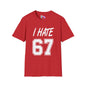 I Hate 67 Adult T-shirt