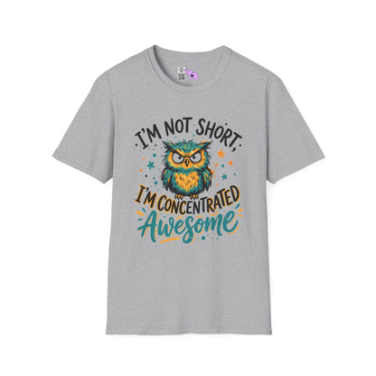 ""I'm Not Short I'm Concentrated Awesome (Owl) Adult T-shirt
